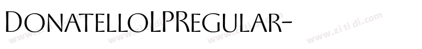 DonatelloLPRegular字体转换 DonatelloLPRegular字体转换