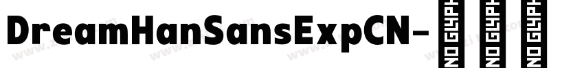 DreamHanSansExpCN字体转换 DreamHanSansExpCN字体转换