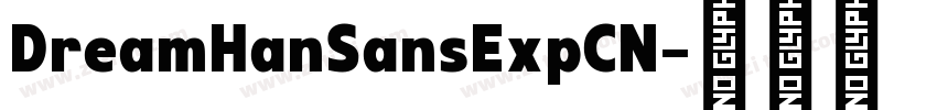 DreamHanSansExpCN字体转换 DreamHanSansExpCN字体转换