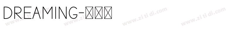 DREAMING字体转换