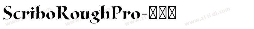 ScriboRoughPro字体转换 ScriboRoughPro字体转换