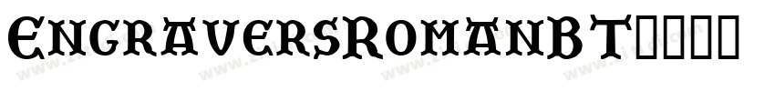 EngraversRomanBT字体转换