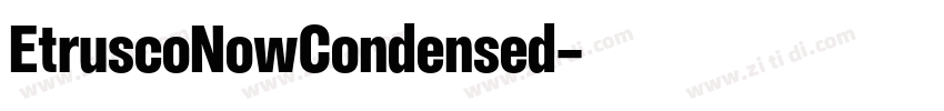 EtruscoNowCondensed字体转换 EtruscoNowCondensed字体转换