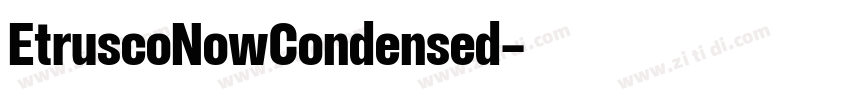 EtruscoNowCondensed字体转换 EtruscoNowCondensed字体转换