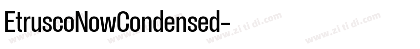 EtruscoNowCondensed字体转换 EtruscoNowCondensed字体转换