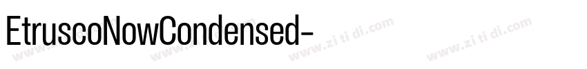 EtruscoNowCondensed字体转换 EtruscoNowCondensed字体转换