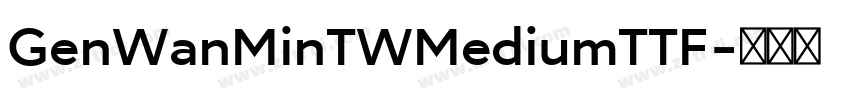 GenWanMinTWMediumTTF字体转换