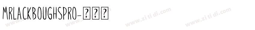 MrLackboughsPro字体转换