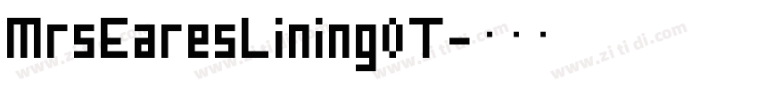 MrsEaresLining0T字体转换