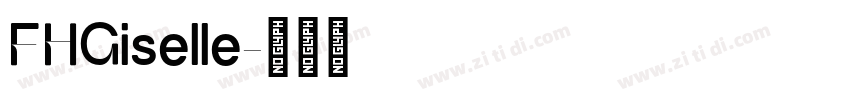 FHGiselle字体转换 FHGiselle字体转换