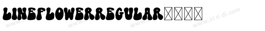 LineFlowerRegular字体转换 LineFlowerRegular字体转换