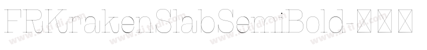 FRKrakenSlabSemiBold字体转换 FRKrakenSlabSemiBold字体转换