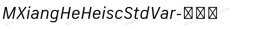 MXiangHeHeiscStdVar字体转换
