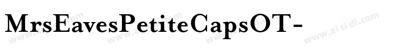 MrsEavesPetiteCapsOT字体转换 MrsEavesPetiteCapsOT字体转换