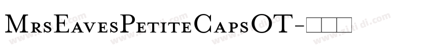 MrsEavesPetiteCapsOT字体转换 MrsEavesPetiteCapsOT字体转换