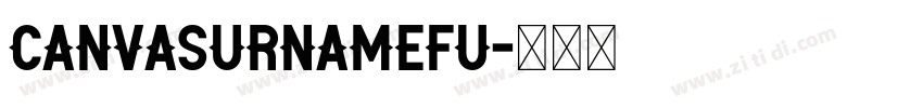 CanvaSurnameFu字体转换