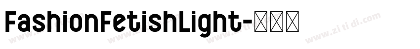 FashionFetishLight字体转换 FashionFetishLight字体转换