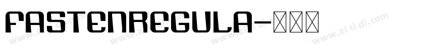 FastenRegula字体转换 FastenRegula字体转换