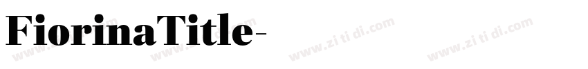 FiorinaTitle字体转换 FiorinaTitle字体转换
