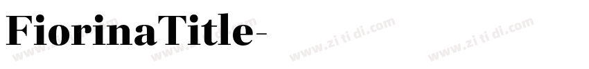 FiorinaTitle字体转换 FiorinaTitle字体转换