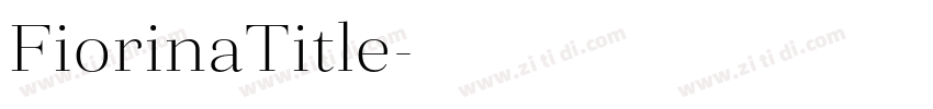 FiorinaTitle字体转换 FiorinaTitle字体转换