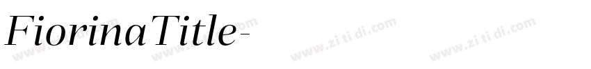 FiorinaTitle字体转换 FiorinaTitle字体转换