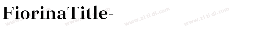 FiorinaTitle字体转换 FiorinaTitle字体转换