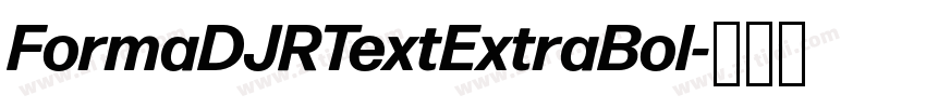 FormaDJRTextExtraBol字体转换 FormaDJRTextExtraBol字体转换