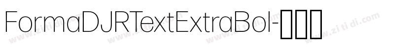 FormaDJRTextExtraBol字体转换 FormaDJRTextExtraBol字体转换