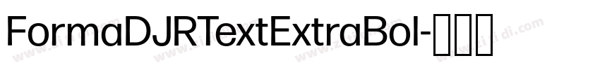 FormaDJRTextExtraBol字体转换 FormaDJRTextExtraBol字体转换