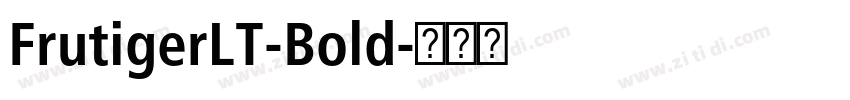 FrutigerLT-Bold字体转换 FrutigerLT-Bold字体转换
