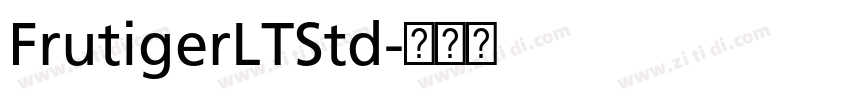FrutigerLTStd字体转换 FrutigerLTStd字体转换