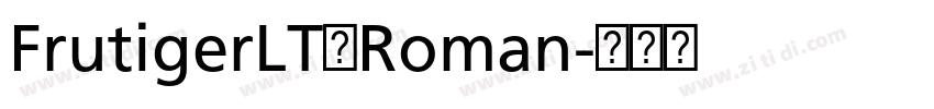 FrutigerLT一Roman字体转换