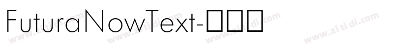 FuturaNowText字体转换 FuturaNowText字体转换