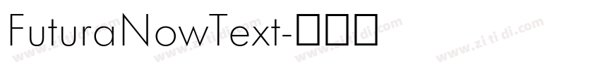 FuturaNowText字体转换 FuturaNowText字体转换