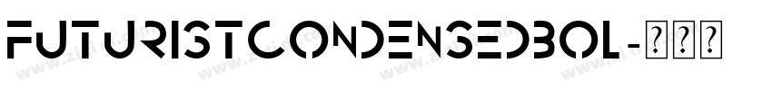 FuturistCondensedBol字体转换 FuturistCondensedBol字体转换