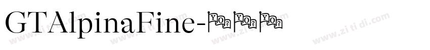 GTAlpinaFine字体转换