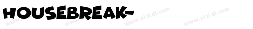 Housebreak字体转换