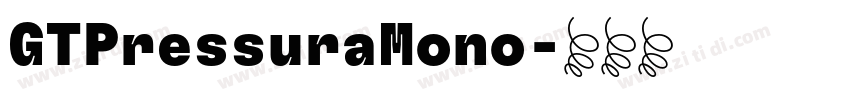 GTPressuraMono字体转换 GTPressuraMono字体转换