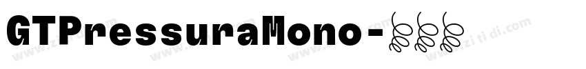 GTPressuraMono字体转换 GTPressuraMono字体转换