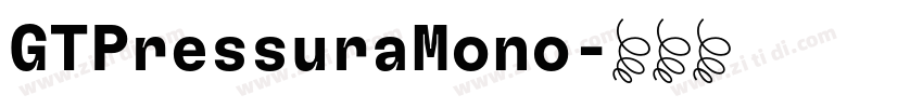 GTPressuraMono字体转换 GTPressuraMono字体转换