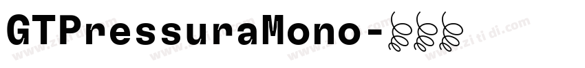 GTPressuraMono字体转换 GTPressuraMono字体转换