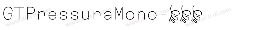 GTPressuraMono字体转换 GTPressuraMono字体转换