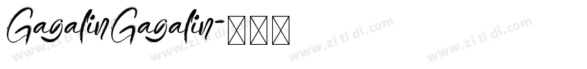 GagalinGagalin字体转换 GagalinGagalin字体转换
