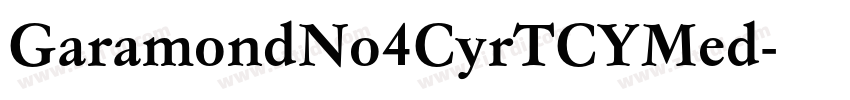 GaramondNo4CyrTCYMed字体转换 GaramondNo4CyrTCYMed字体转换
