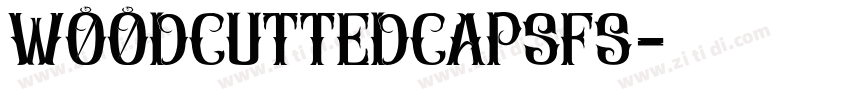woodcuttedcapsFS字体转换