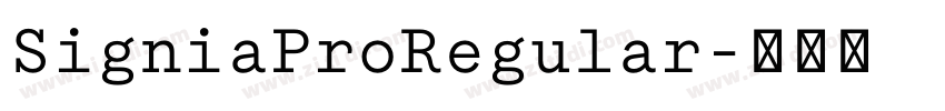 SigniaProRegular字体转换 SigniaProRegular字体转换