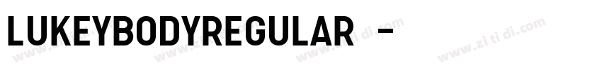 LukeyBodyRegular下载字体转换