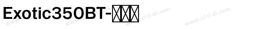 Exotic350BT字体转换