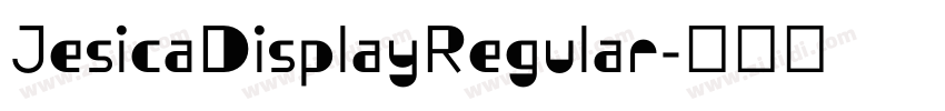 JesicaDisplayRegular字体转换 JesicaDisplayRegular字体转换